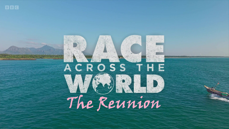 Race Across the World — s05e09 — The Reunion
