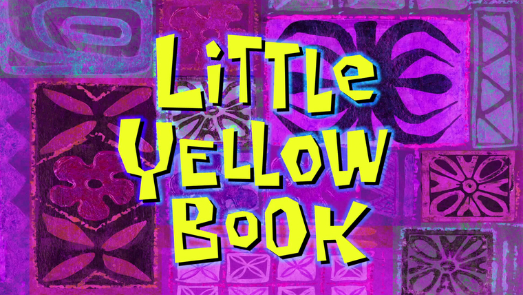 Губка Боб квадратные штаны — s09e07 — Little Yellow Book