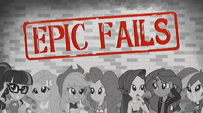 Мой маленький пони: Девочки из Эквестрии - Летние короткометражки — s01e14 — Epic Fails