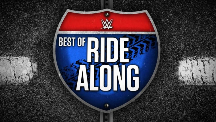 WWE Ride Along — s02e11 — Best of Ride Along