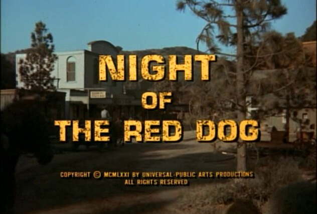 Прозвища Смит и Джонс — s02e08 — Night of the Red Dog