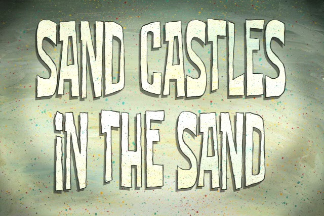 Губка Боб квадратные штаны — s06e40 — Sand Castles in the Sand
