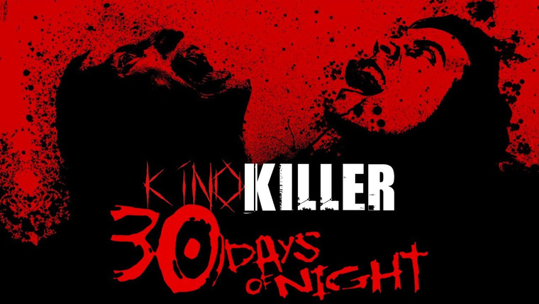 KinoKiller Reviews — s05e01 — Обзор фильма «30 дней ночи» (Полярные Кровопийцы) — KinoKiller