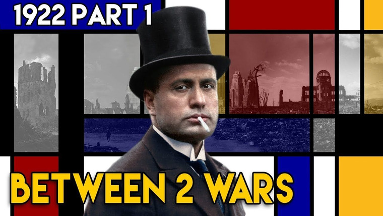 Between 2 Wars — s01e13 — 1922 Part 1: Rise of Fascism and Mussolini's March on Rome