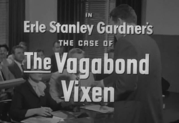 Перри Мэйсон — s01e09 — Erle Stanley Gardner's The Case of the Vagabond Vixen