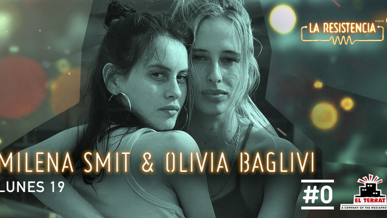 La Resistencia — s06e05 — Milena Smit & Olivia Baglivi