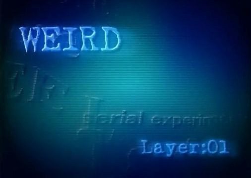 Serial Experiments Lain — s01e01 — Weird