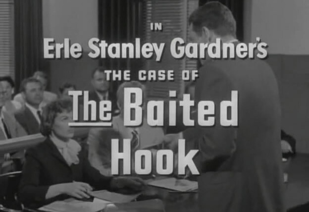 Перри Мэйсон — s01e14 — Erle Stanley Gardner's The Case of the Baited Hook