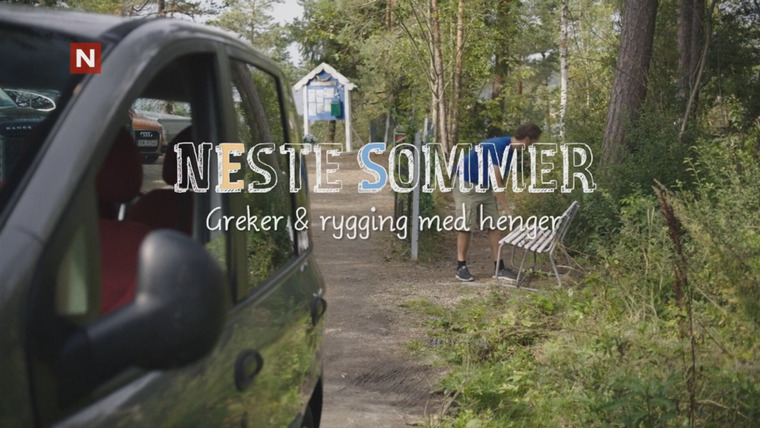 Neste Sommer — s02e02 — Greker & rygging med henger