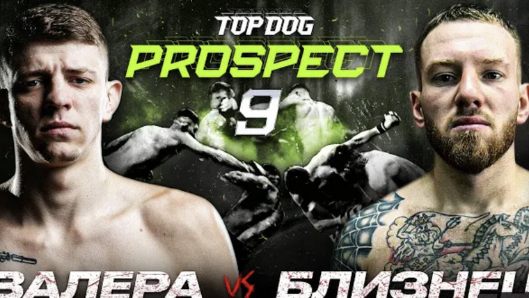Top Dog Fighting Championship — s00e09 — PROSPECT 9