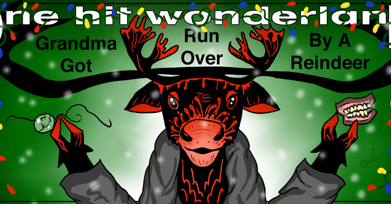 Тодд в Тени — s04e37 — "Grandma Got Run Over by a Reindeer" – One Hit Wonderland