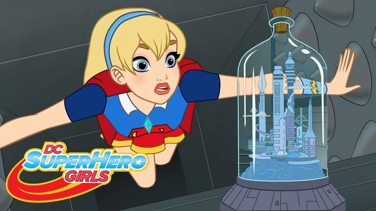 DC Super Hero Girls — s05e04 — Bottle Episode