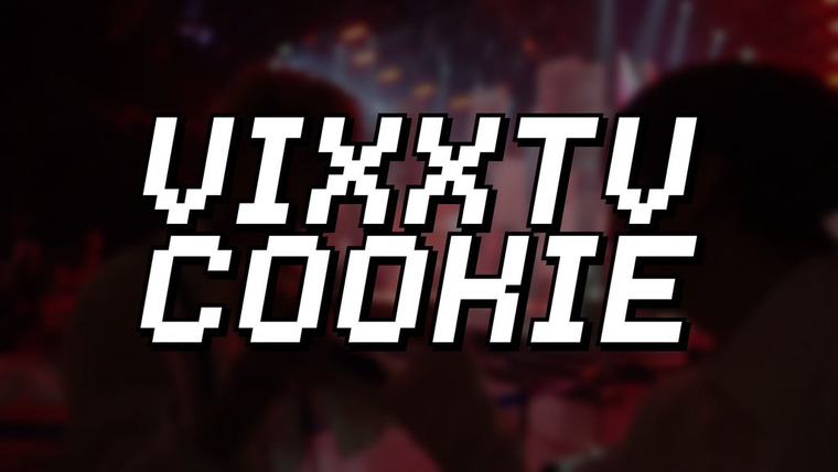 VIXX TV — s02 special-0 — VIXX TV cookie #3