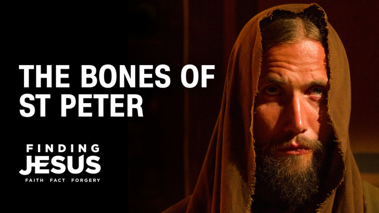 Finding Jesus: Faith, Fact, Forgery — s02e05 — The Bones of St Peter