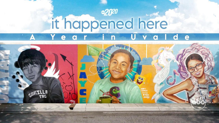 20/20 — s2023e19 — It Happened Here - A Year in Uvalde
