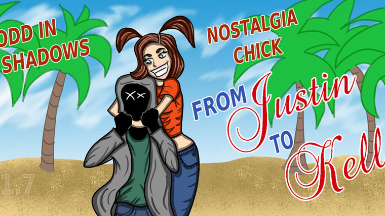 Тодд в Тени — s04 special-2 — From Justin to Kelly with Nostalgia Chick!