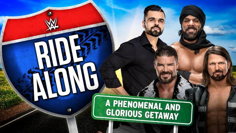 WWE Ride Along — s03e04 — A Phenomenal and Glorious Getaway