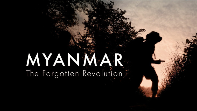 Four Corners — s2022e28 — Myanmar: The Forgotten Revolution