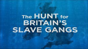 Four Corners — s2020e33 — The Hunt For Britain's Slave Gangs