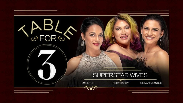 WWE Table for 3 — s05e02 — Superstar Wives