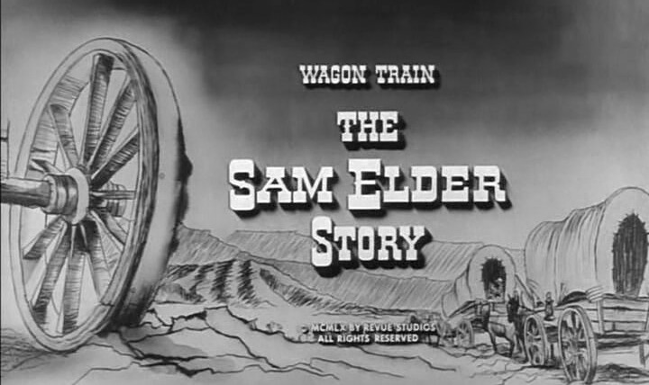 Караван повозок — s04e17 — The Sam Elder Story