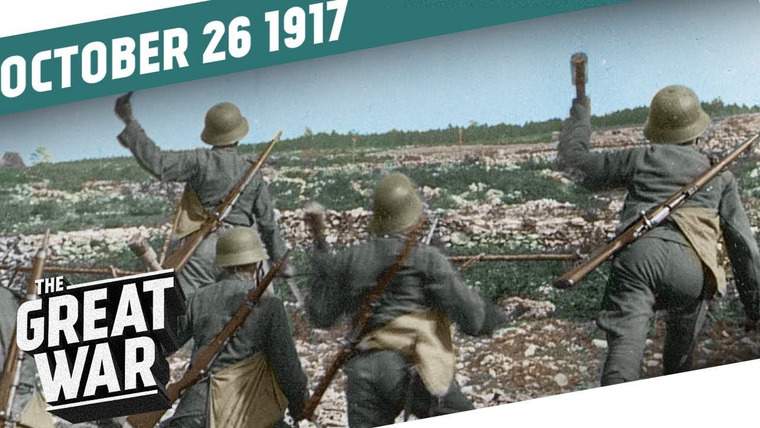 The Great War: Week by Week 100 Years Later — s04e43 — Week 170: The Battle of La Malmaison - Breakthrough at Caporetto