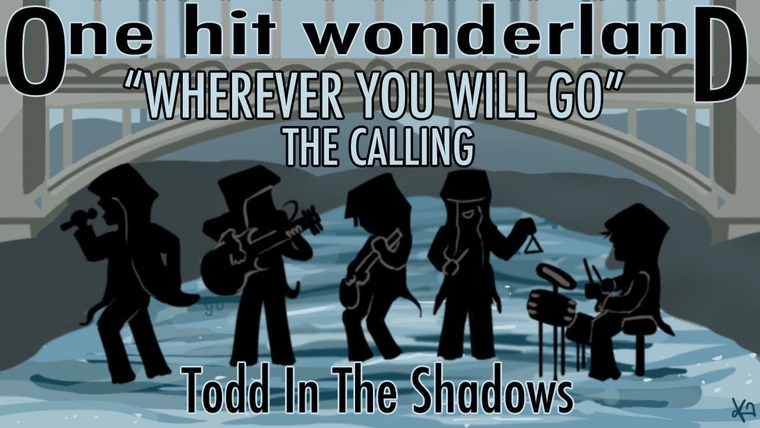 Todd in the Shadows — s10e24 — "Wherever You Will Go" by The Calling – One Hit Wonderland