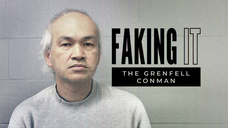 Faking It: Tears of a Crime — s04e01 — The Grenfell Conman
