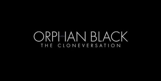 Orphan Black — s02 special-1 — The Cloneversation