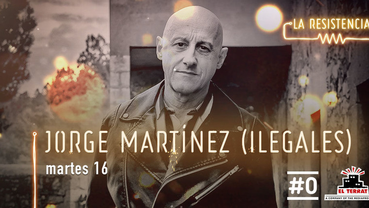 La Resistencia — s03e151 — Jorge Martínez (Ilegales)