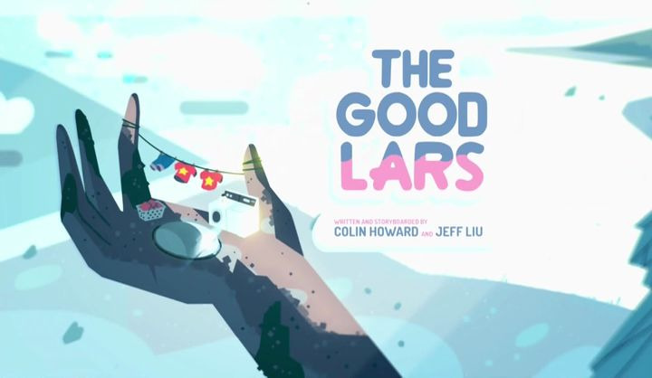 Steven Universe — s04e22 — The Good Lars