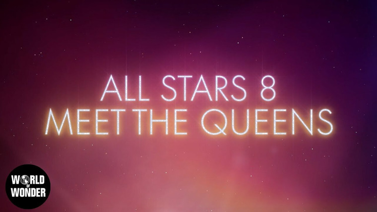 Королевские гонки РуПола: Все звёзды — s08 special-1 — Meet the Queens of All Stars 8!