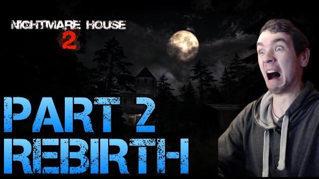Jacksepticeye — s02e144 — Nightmare House 2 - REBIRTH - Part 2 Gameplay/Commentary/Crying like a girl