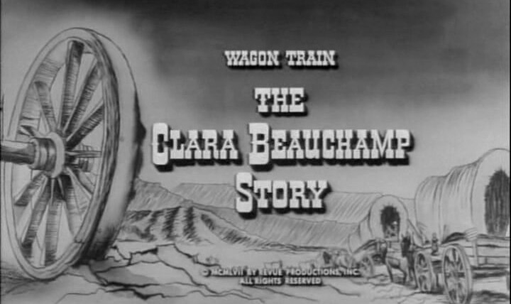 Караван повозок — s01e13 — The Clara Beauchamp Story