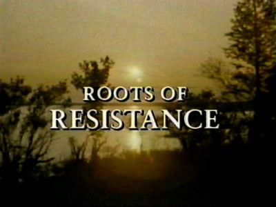 American Experience — s02e15 — Roots of Resistance: A Story of the Underground Railroad