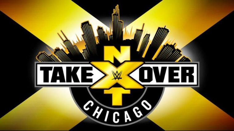 WWE NXT — s11 special-5 — NXT TakeOver: Chicago (LIVE)