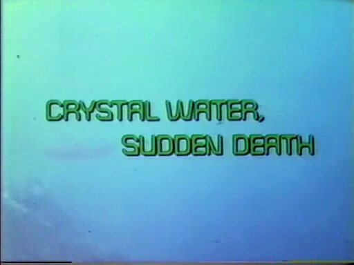 Man from Atlantis — s01e07 — Crystal Water, Sudden Death