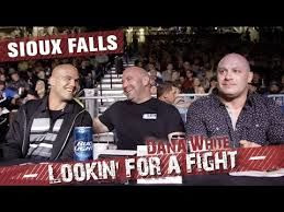 Dana White: Lookin' for a Fight — s2016e06 — Sioux Falls