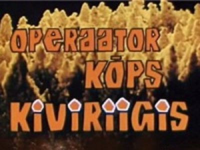 Operaator Kõps — s01e04 — Оператор Кыпс в царстве камней / Operaator Kõps kiviriigis