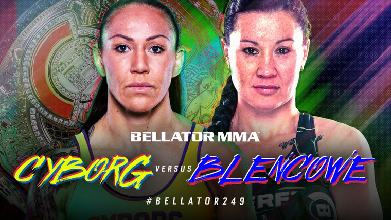 Bellator MMA Live — s17e21 — Bellator 249: Cyborg vs. Blencowe