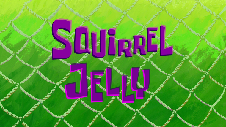 Губка Боб квадратные штаны — s11e49 — Squirrel Jelly