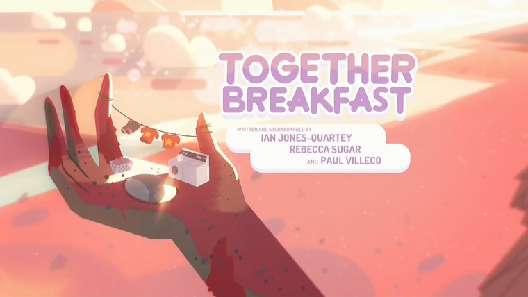 Вселенная Стивена — s01e04 — Together Breakfast