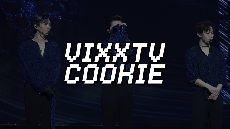 VIXX TV — s03 special-0 — VIXX TV cookie [PARALLEL 콘서트 모음 ZIP Part 2]