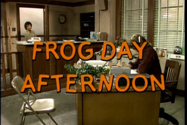 Добро пожаловать назад, Коттер — s04e11 — Frog Day Afternoon
