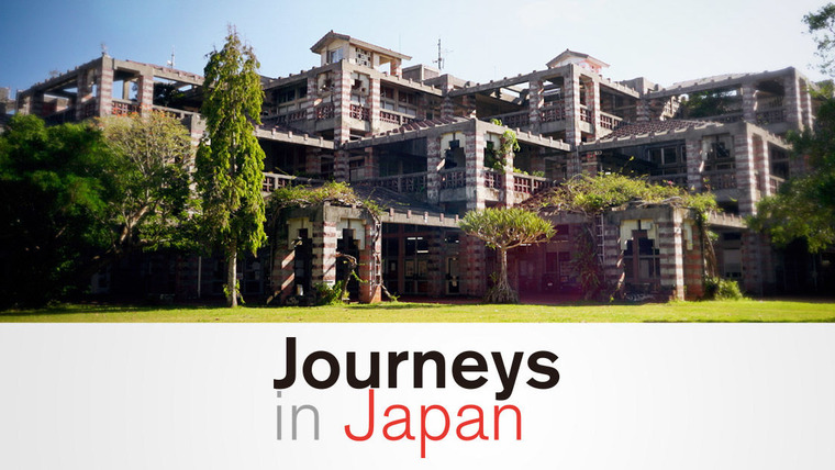 Journeys in Japan — s2019e08 — Okinawa: Architecture of History and Tradition