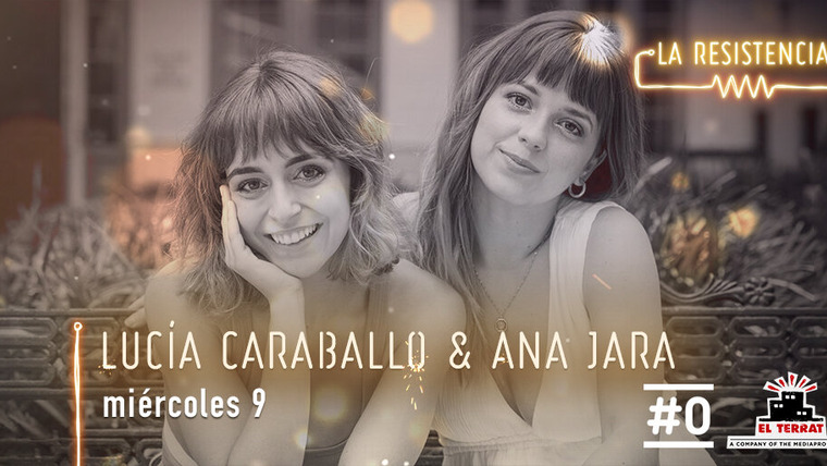 La Resistencia — s04e140 — Lucía Caraballo & Ana Jara
