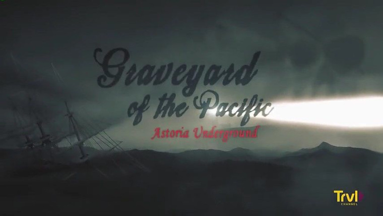 Ghost Adventures — s16 special-3 — Astoria Underground