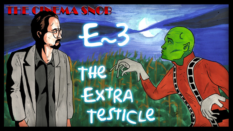 The Cinema Snob — s07e12 — E~3: The Extra Testicle