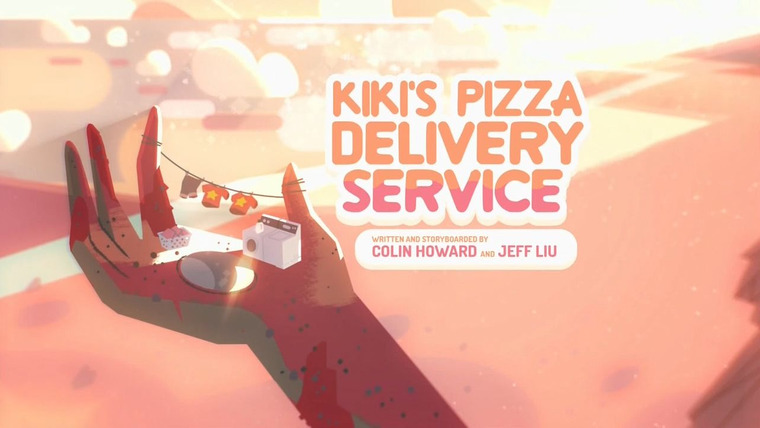 Steven Universe — s03e13 — Kiki's Pizza Delivery Service