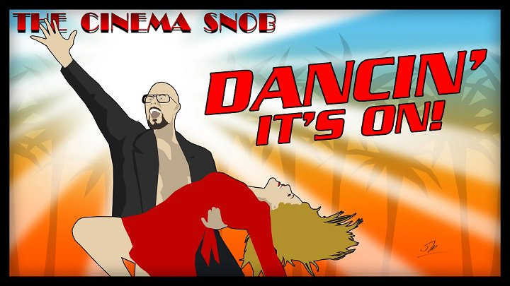 The Cinema Snob — s11e45 — Dancin': It's On!